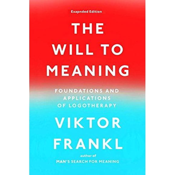 The Will to Meaning