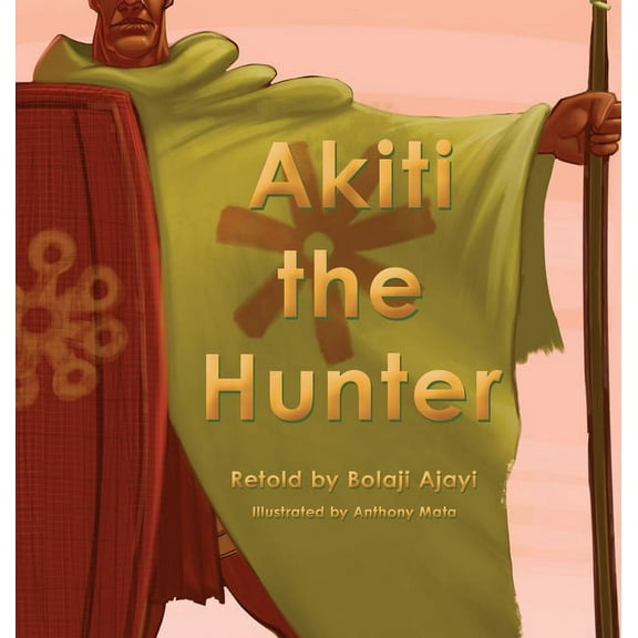 Akiti the Hunter Part I, (Hardcover)