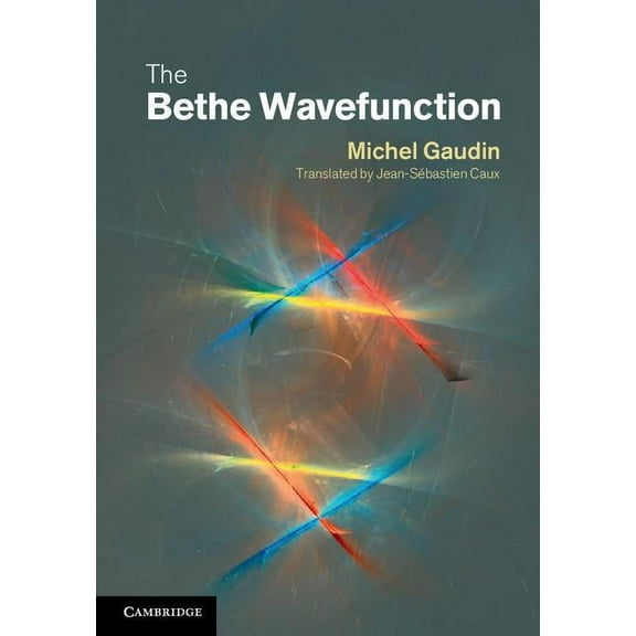 The Bethe Wavefunction, (Hardcover)