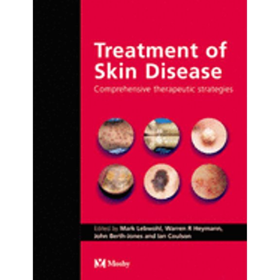 Pre-Owned Treatment of Skin Disease: Comprehensive Therapeutic Strategies (Hardcover) 0723431981 9780723431985