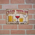 thumbnail image 2 of Funny Group Therapy Practiced Here Beer Wine Liquor Wall Sign Novelty Man Cave Home Bar Pub Decor, 2 of 4