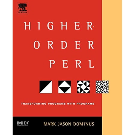 Pre-Owned Higher-Order Perl: Transforming Programs with Programs (Paperback) 1558607013 9781558607019