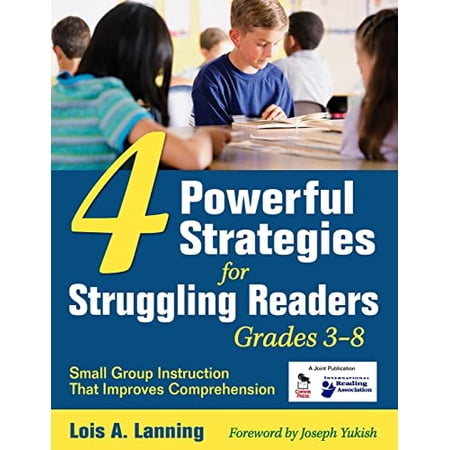 Pre-Owned 4 Powerful Strategies for Struggling Readers Grades 3-8: Small Group Instruction That Improves Comprehension (Paperback) 1412957273 9781412957274