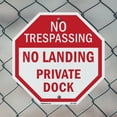thumbnail image 5 of No Trespassing No Landing Private Dock 18 inch X 18 inch Octagon Plastic Sign Weather Resistant, UV Protected for Workplace, Private Property, and Construction Site, Made in the USA, 5 of 7