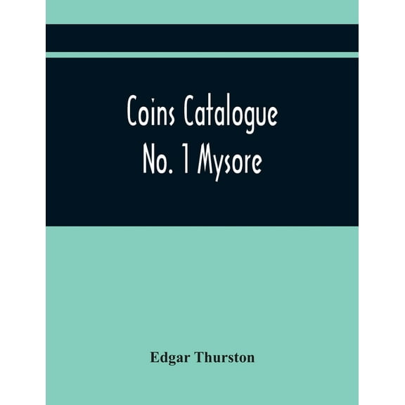 Coins Catalogue No. 1 Mysore, (Paperback)