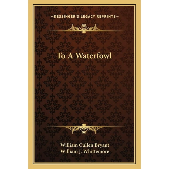 To A Waterfowl (Paperback)