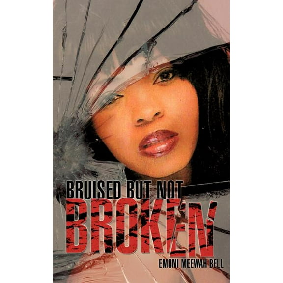 Bruised But Not Broken, (Hardcover)