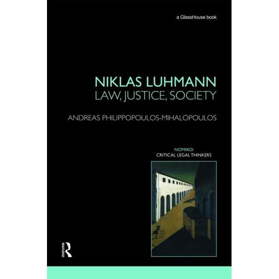 Nomikoi: Critical Legal Thinkers Niklas Luhmann: Law, Justice, Society, (Hardcover)