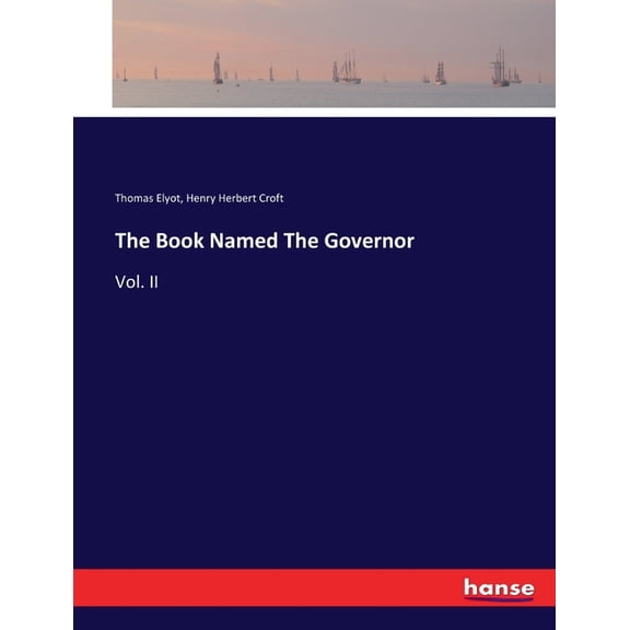 The Book Named The Governor: Vol. II, (Paperback)