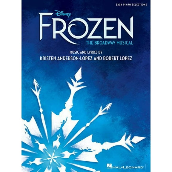 Disney's Frozen - The Broadway Musical: Easy Piano Selections (Paperback)