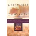 thumbnail image 1 of Pre-Owned Get over It and on With It: How to Get Up When Life Knocks You Down (Walker Large Print Books) (Paperback) 1410401375 9781410401373, 1 of 1