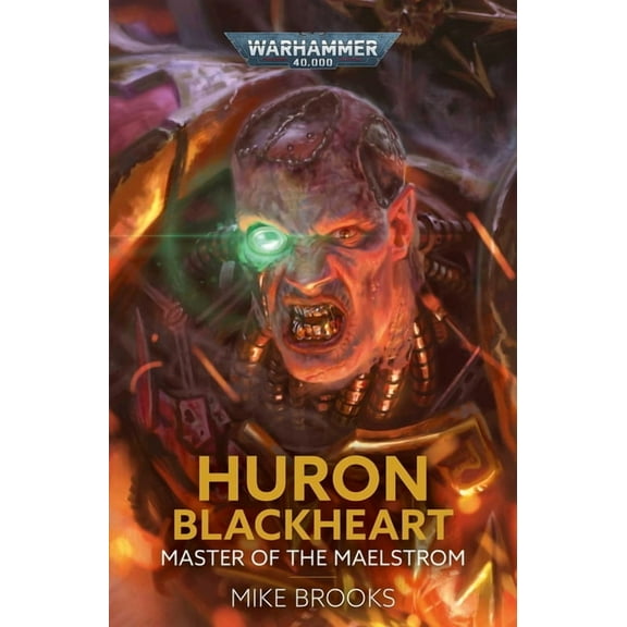 Warhammer 40,000 Huron Blackheart: Master of the Maelstrom, (Paperback)