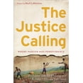 thumbnail image 1 of Pre-Owned The Justice Calling: Where Passion Meets Perseverance (Hardcover) 158743363X 9781587433634, 1 of 1