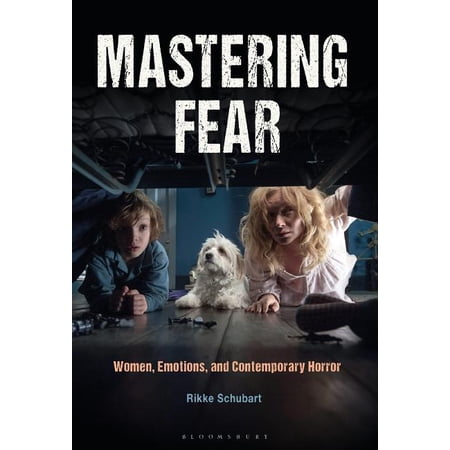 Mastering Fear: Women Emotions and Contemporary Horror (Hardcover)