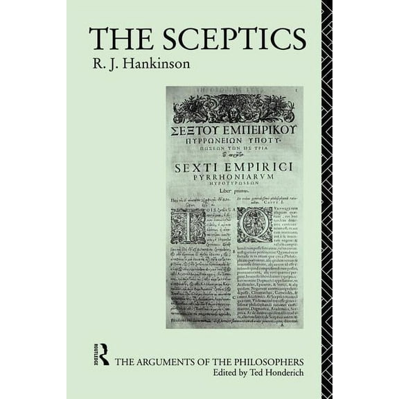 Arguments of the Philosophers The Sceptics, (Paperback)