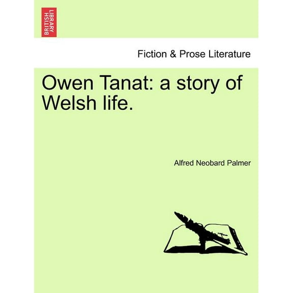 Owen Tanat: a story of Welsh life. (Paperback)