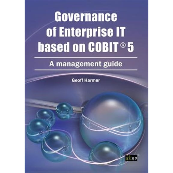 Pre-Owned Governance of Enterprise It Based on COBIT 5: A Management Guide, (Paperback)
