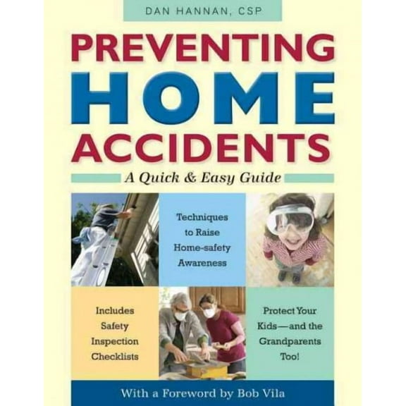 Preventing Home Accidents: A Quick and Easy Guide (Paperback)