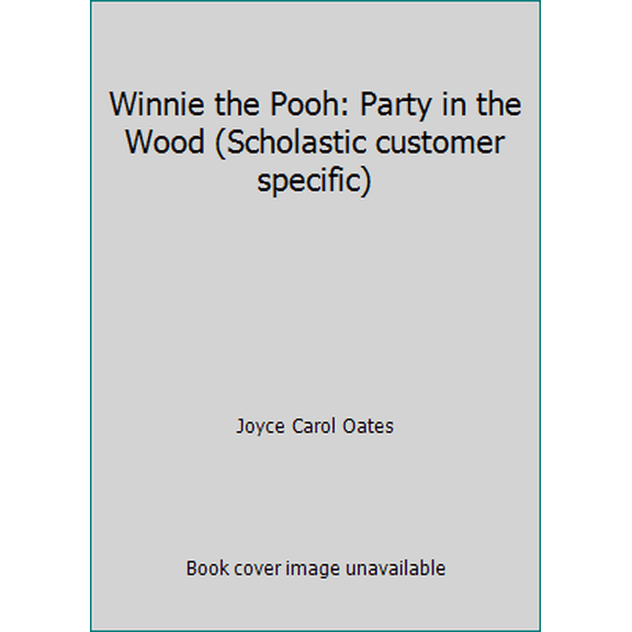 Pre-Owned Winnie the Pooh: Party in the Wood (Scholastic customer specific), 9781423153863, 1423153863, Paperback,