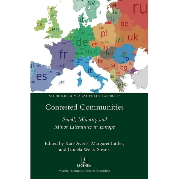 Studies in Comparative Literature Contested Communities: Small, Minority and Minor Literatures in Europe, Book 57, (Hardcover)