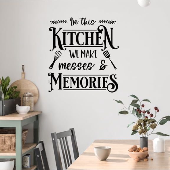 Kitchen Wall Quote Decal – “In This Kitchen We Make Messes & Memories” Removable Vinyl Sticker, Matte Die‑Cut Wall Art, Made in USA, 22x23-Inch, Black