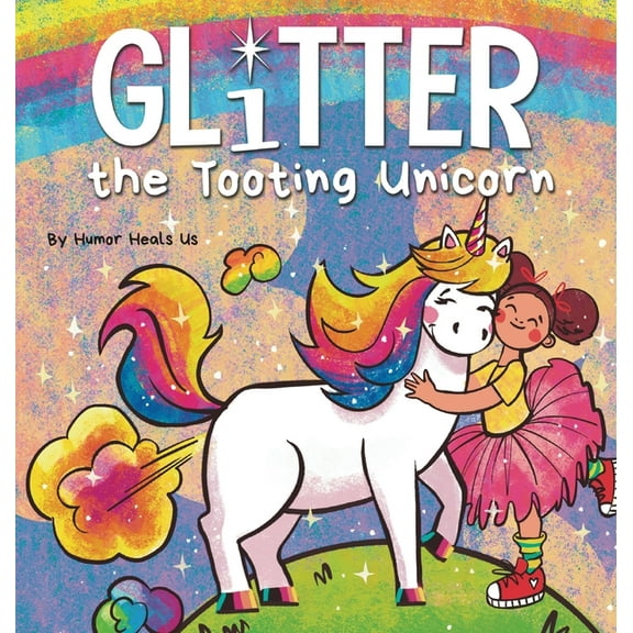 Farting Adventures Glitter the Tooting Unicorn: A Magical Story About a Unicorn Who Toots, Book 13, (Hardcover)