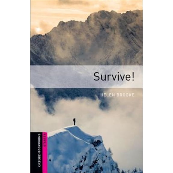 Pre-Owned Oxford Bookworms Library: Human Interest Oxford Bookworms Library: Survive!: Starter: 250-Word Vocabulary, (Paperback)