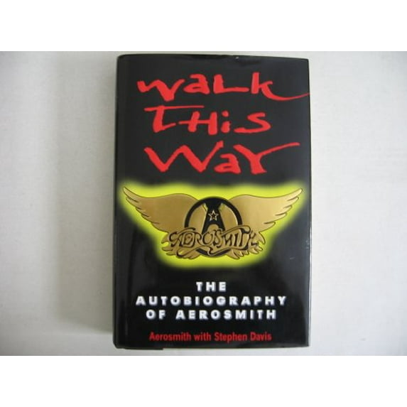 Pre-Owned Walk This Way: The Autobiography of Aerosmith
