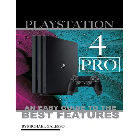 Playstation 4 Pro: An Easy Guide to the Best Features - (Best Projector For Ps4 Pro)