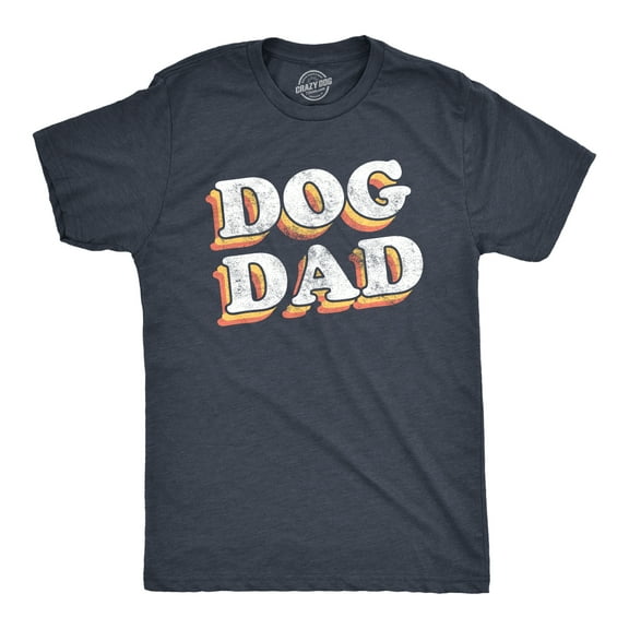 Mens Dog Dad T Shirt Funny Saying Gift for Him Hilarious Graphic Tee Quote for Guys Graphic Tees