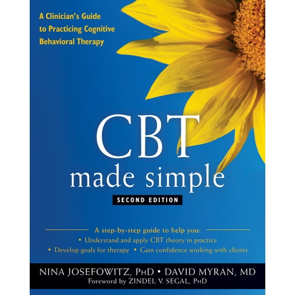 The New Harbinger Made Simple Series: CBT Made Simple : A Clinician's Guide to Practicing Cognitive Behavioral Therapy (Edition 2) (Paperback)