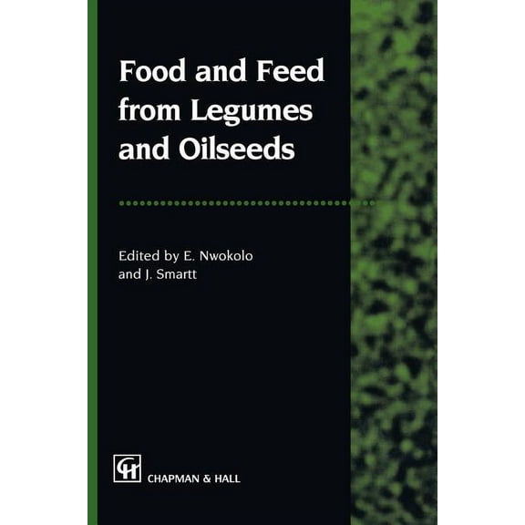 Food and Feed from Legumes and Oilseeds, (Paperback)