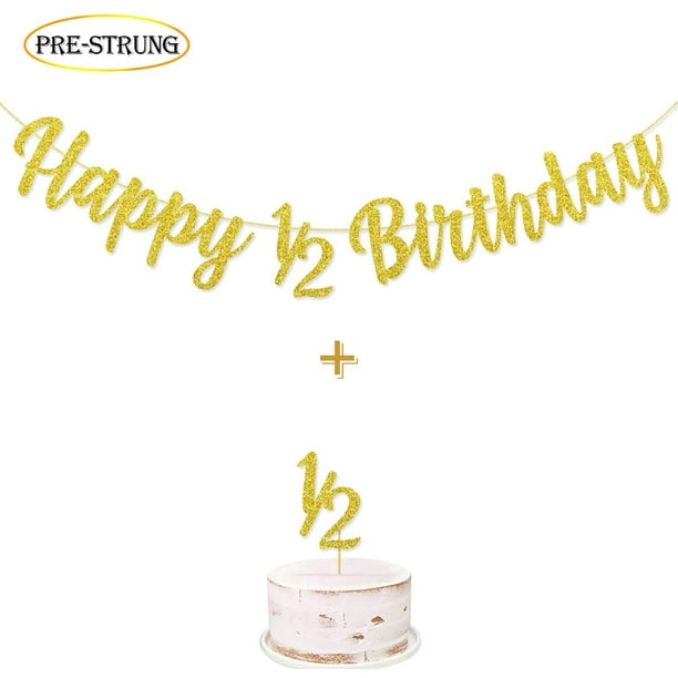 Happy 1 2 Birthday Banner Gold Glitter Pre Strung 1 2 Half Year Cake Topper For Babys 6 Months Half Year Birthday Party Decorations Gold Walmart Com