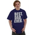 thumbnail image 4 of Cool Father's Day Best Dad Ever Men's Graphic T Shirt Tees Brisco Brands M, 4 of 6