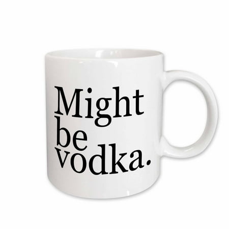 

3dRose Might be vodka. Black. Ceramic Mug 11-ounce