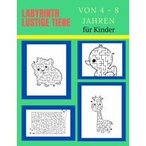 Labyrinth lustige Tiere von 4 - 8 Jahren für Kinder: Rätselspaß für Kinder ab 4 Jahren Labyrinthe für Kinder (Paperback)