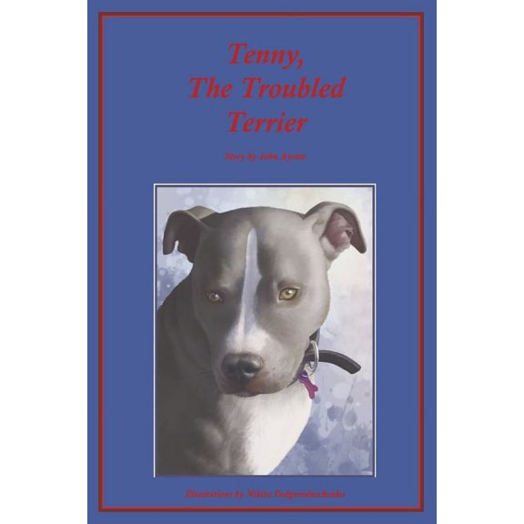Tenny, The Troubled Terrier: Tenny, the Troubled Terrier (Series #1) (Paperback)
