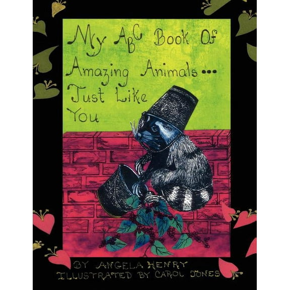 My ABC Book of Amazing Animals...Just Like You