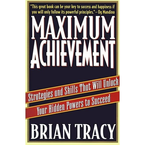 Fireside Book Maximum Achievement: Strategies and Skills That Will Unlock Your Hidden Powers to Succeed, (Paperback)