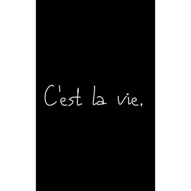 C Est La Vie Petit Carnet De Notes Ligne Cahier Format De Poche Petit A5 12 7 Cm X 32 Cm Idee De Cadeau Homme Femme Original Anniversaire Noel Fete Paperback Walmart Com C Est La Vie Petit Carnet De Notes Ligne Cahier Format De Poche Petit A5 12 7 Cm X 32 Cm Idee De Cadeau Homme Femme Original Anniversaire Noel Fete Paperback Walmart Com