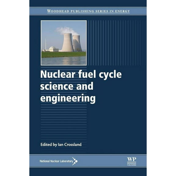 Woodhead Publishing Energy Nuclear Fuel Cycle Science and Engineering, (Paperback)