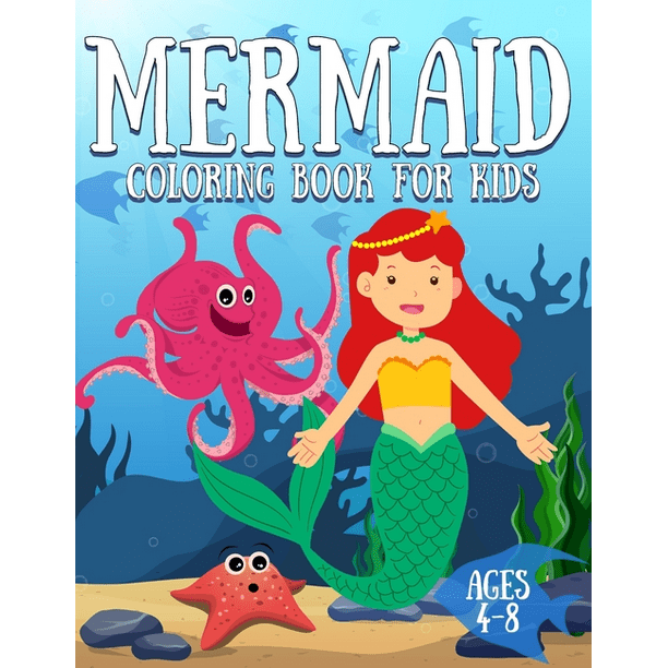 Download Mermaid Coloring Book For Kids Ages 4 8 Adorable And Various Unique Design Of Mermaid Great Coloring Books For Girls Paperback Walmart Com Walmart Com