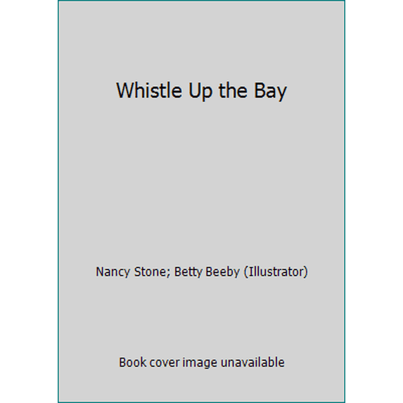 Pre-Owned Whistle Up the Bay (Paperback) 0802840337 9780802840332