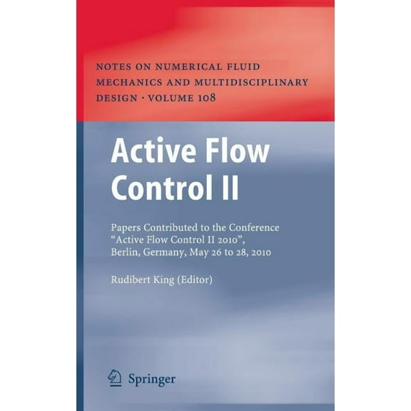 Notes on Numerical Fluid Mechanics and M Active Flow Control II: Papers Contributed to the Conference "Active Flow Control II 2010", Berlin, Germany, May 26 to 2, Book 108, (Hardcover)