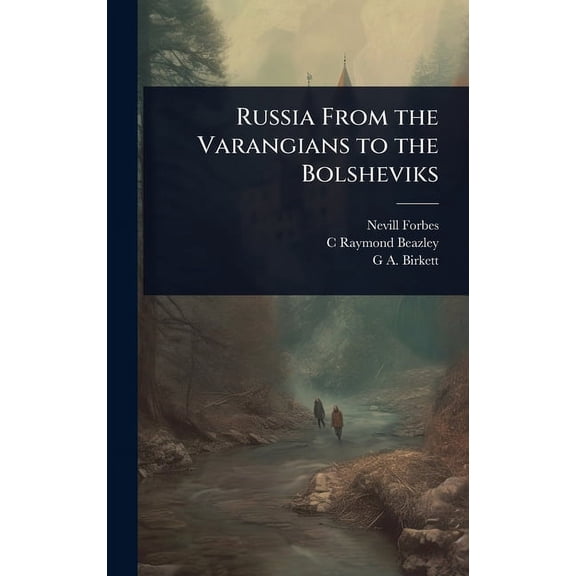 Russia From the Varangians to the Bolsheviks, (Hardcover)