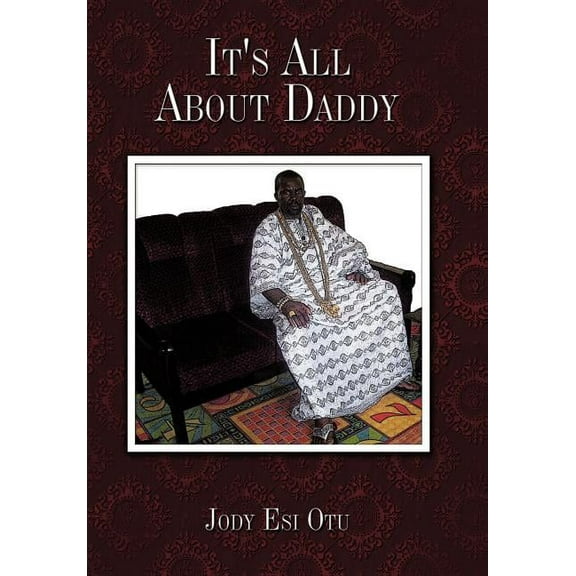 It's All About Daddy, (Hardcover)