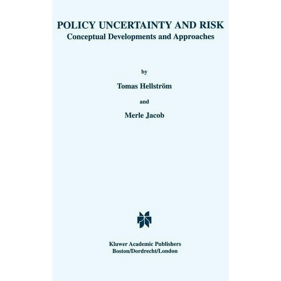 Policy Uncertainty and Risk: Conceptual Developments and Approaches, (Hardcover)
