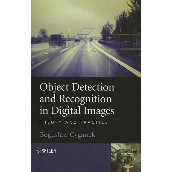 Object Detection and Recognition in Digital Images: Theory and Practice, (Hardcover)
