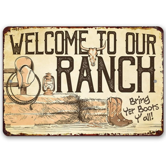Metal Sign - Welcome To Our Ranch - Durable Metal Sign - Use Indoor/Outdoor - Makes Great Farm and Ranch Decor or Gift to Cowboys Under $25 (12" x 18")