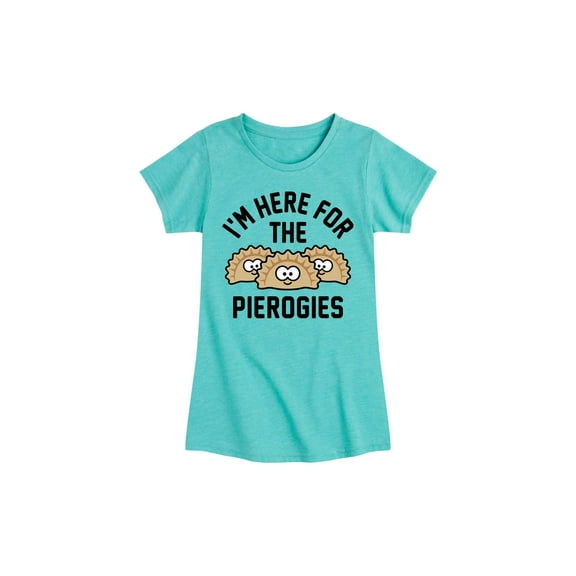 Instant Message - Im Here For The Pierogies - Toddler and Youth Girls Short Sleeve T-Shirt